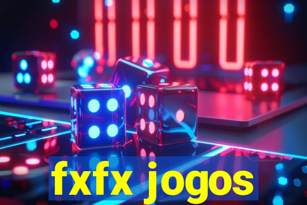 fxfx jogos